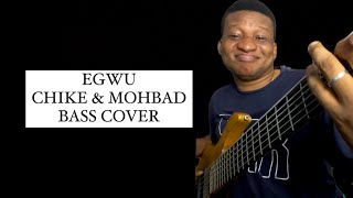 THE MOST EMOTIONAL BASSLINE IN THE WORLD - CHIKE & MOHBAD - EGWU | BASS COVER