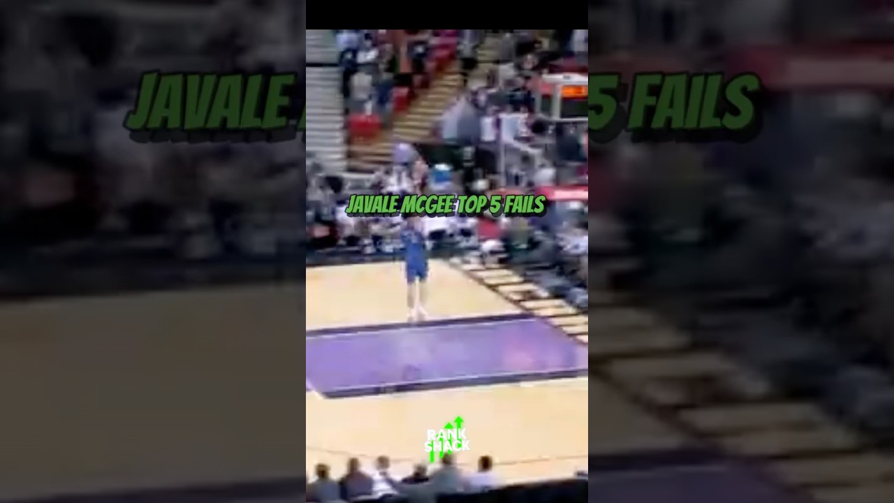 JAVALE MCGEE TOP 5 FAILS