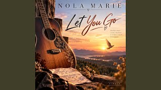 Let You Go - NolaMarie
