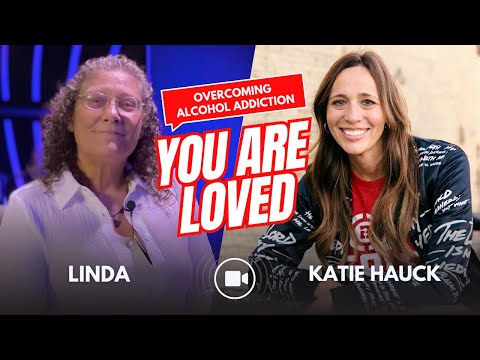 YOU ARE LOVED | Overcoming Alcohol Abuse for GOOD!