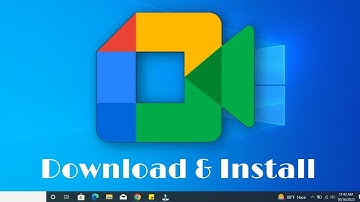 How To Install Google Meet Calling In Windows 10