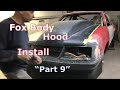 Fox Body Race car build.  “Part 9” fitting the hood