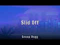 Snoop Dogg Slid Off Lyrics