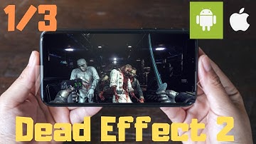 Dead Effect 2 Gameplay Android/iOS Part 1