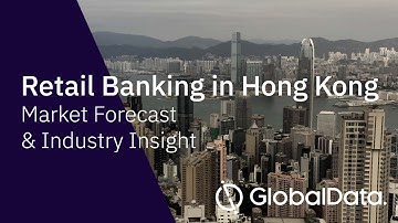 How Digital Banking is Taking Over in Hong Kong - Industry insight