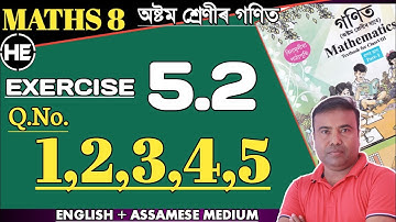 Class 8 Maths Ex 5.2 Q. No. 1-5  || English and Assamese Medium || Assam 