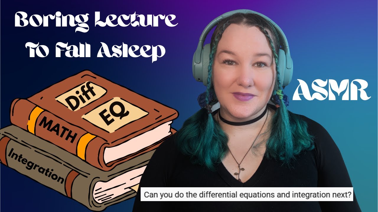 ASMR Boring Math Lecture To Put You To Sleep - Differential Equations and Integration [Request]