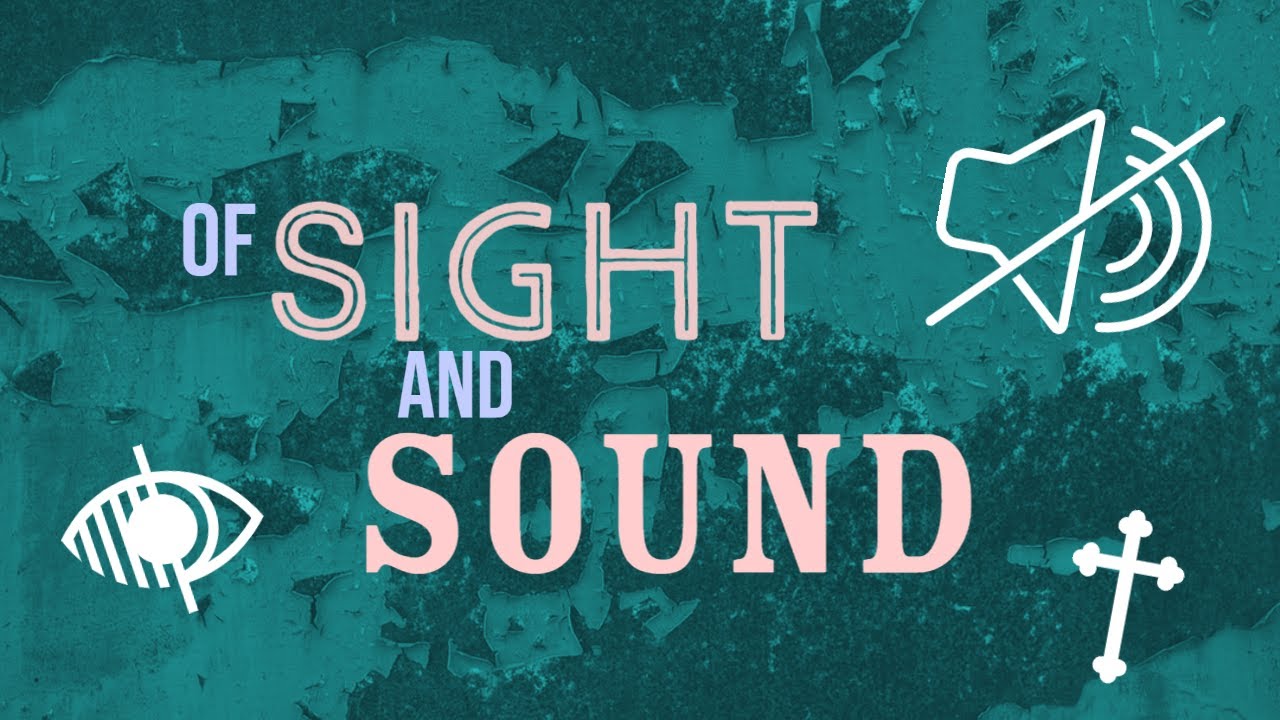 Of Sight And Sound Youtube