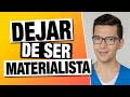 Cómo Vivir con Menos y Dejar de ser MATERIALISTA | 3 tips