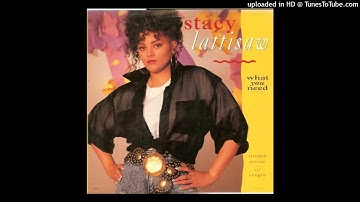 Stacy Lattisaw  - What You Need (House Remix) (What You Need (Expanded Edition))
