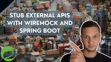 Stub External APIs with WireMock and Spring Boot