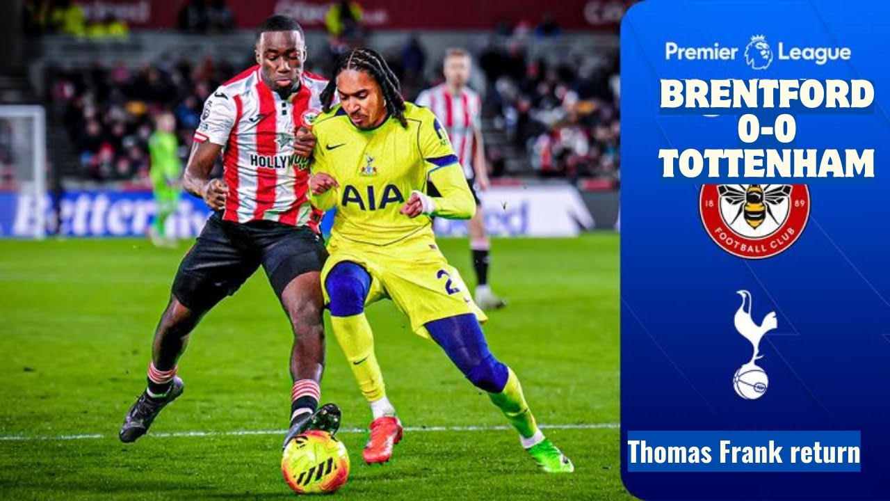 Брентфорд 0-0 Тоттенхэм Хотспур | Обзор матчей Премьер-лиги | Возвращение Томаса Франка | Футболь...