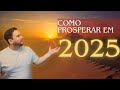 Como prosperar em 2025