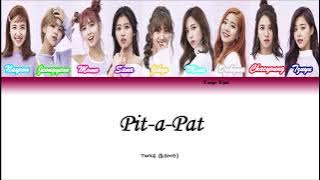 Pit-A-Pat color coded Lyrics - TWICE (Hangul-Romanization-Burmese)
