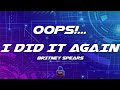 Britney Spears - Oops!... I Did It Again (Lyrics)