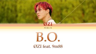 ØZI - B.O. feat. 9m88 LYRICS ENG VER. (CHI/ENG) COLOR CODED LYRICS