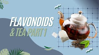 Simply Tea Flavonoids In Tea & What Are Flavonoids Part 1