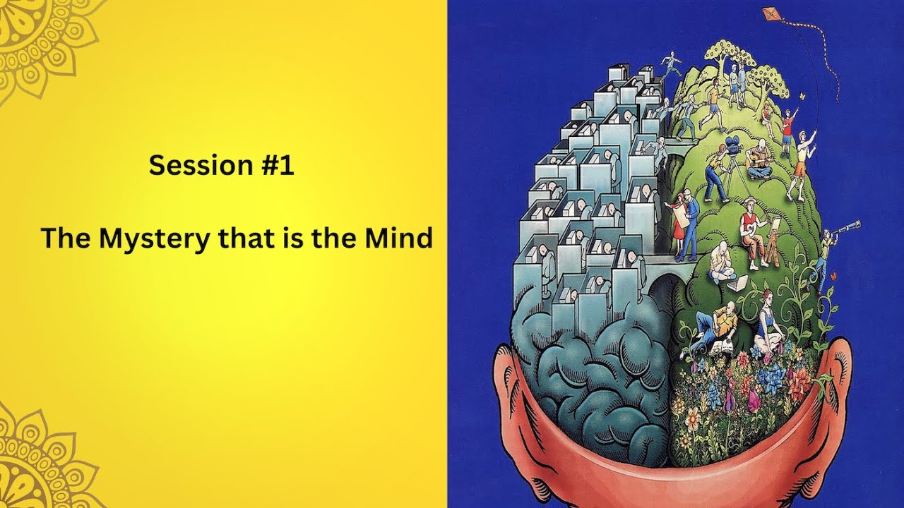 Session 1 - The Mystery that is the Mind (Jan 30, 2023) - YouTube