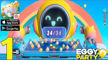 Eggy Party ~ Gameplay Walkthrough (Android/iOS) ~ Part 1