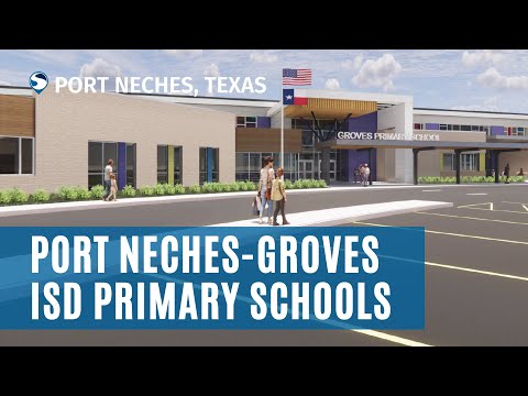 Project Update: Port Neches and Groves Primary Schools