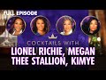 Lionel Richie, Megan Thee Stallion, KimYe FULL EPISODE | Cocktails with Queens