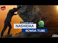 Munashiid Najmii Nashiidaa Haaraya ROWDA TUBE Munashiid Najmii Nashiidaa Haaraya ROWDA TUBE