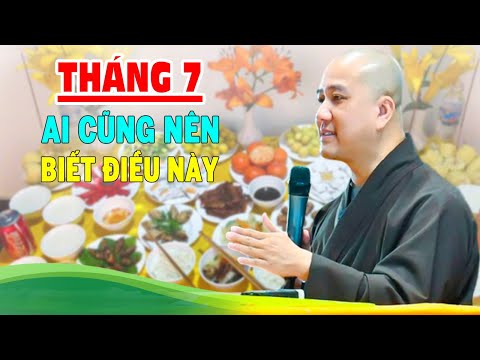 Cúng Tháng 7 Phải Đúng Cách Mới Có Lợi Ích Thật Sự Theo Lời Phật Dạy- Pháp Thoại Thầy Thích Pháp Hòa