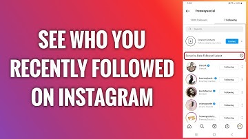 How To See Who You Recently Followed On Instagram