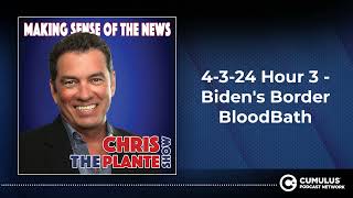4-3-24 Hour 3 - Biden's Border BloodBath