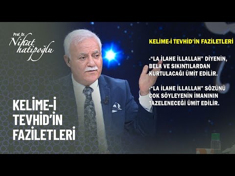 Kelime-i Tevhid'in Faziletleri - Nihat Hatipoğlu ile Kur'an ve Sünnet 291. Bölüm