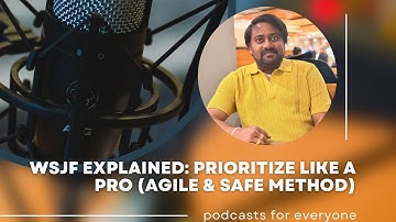 WSJF Explained: Prioritize Like a Pro (Agile & SAFe Method)
