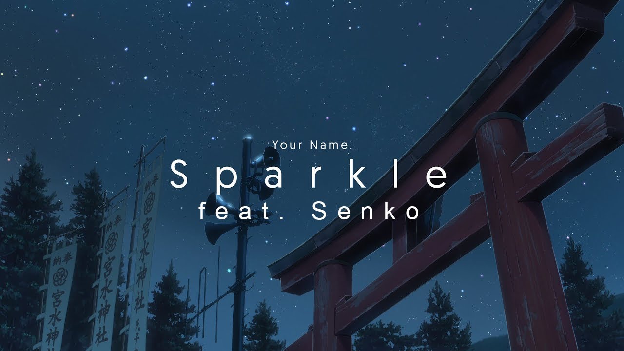 Sparkle Your Name AMV by Tranquility Senko AI Cover YouTube