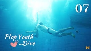 [ENG SUB]Plop Youth – Dive 07 (Gu Jiacheng, Nonkul)