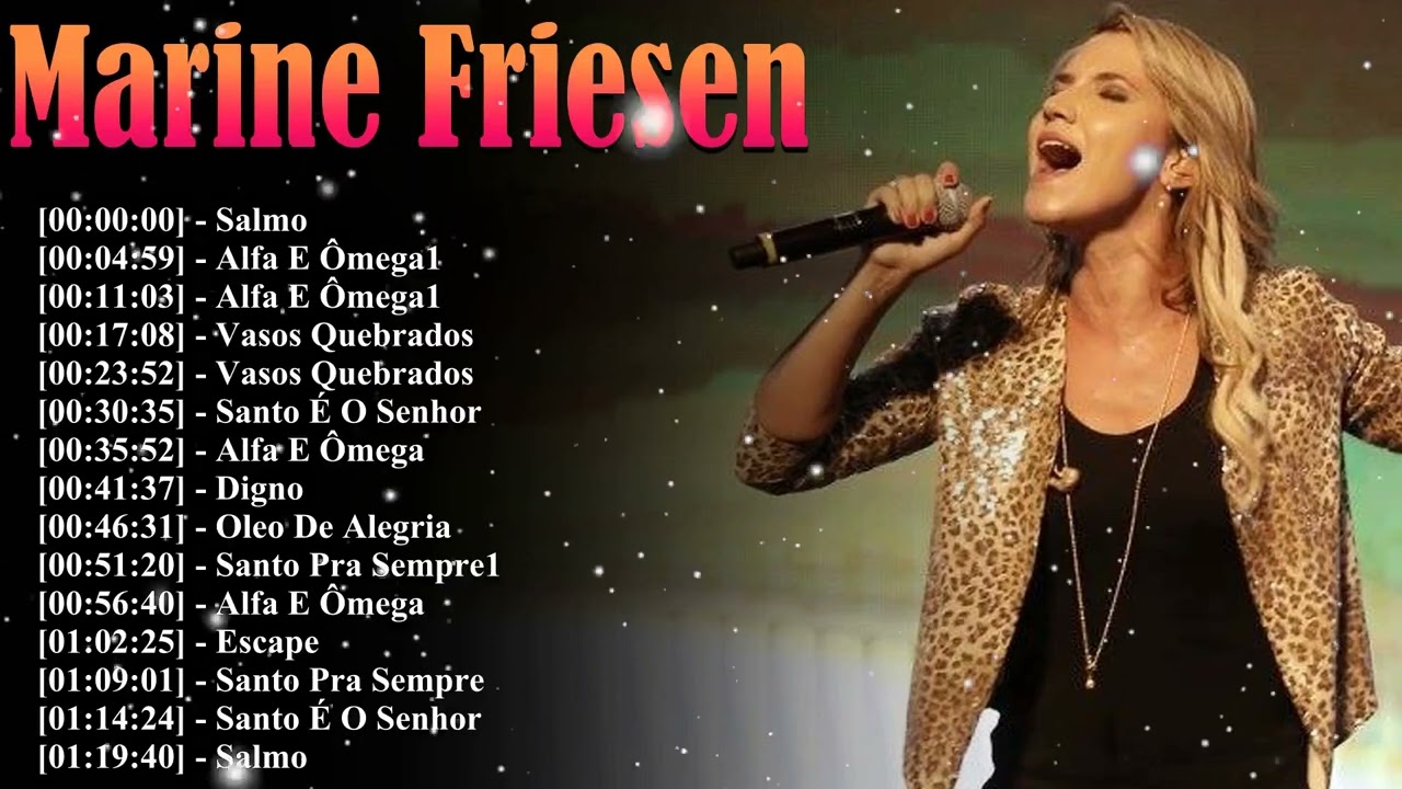 Marine Friesen Playlist 2026 💎 As 15 Melhores Músicas Gospel Do Ano Para Sua Família E Casa