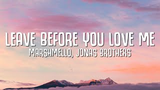 Video thumbnail of "Marshmello x Jonas Brothers - Leave Before You Love Me (Lyrics)"