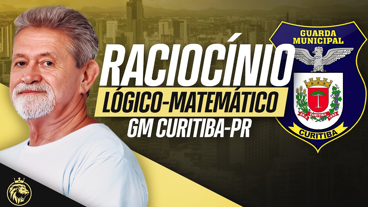 🔥 GM CURITIBA-PR | AULÃO DE RACIOCÍNIO LÓGICO-MATEMÁTICO - QUESTÕES INSTITUTO AOCP