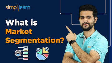 Introduction To Market Segmentation | Types Of Marketing Segmentation | Simplilearn