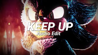 Keep up - | [audio edit] |