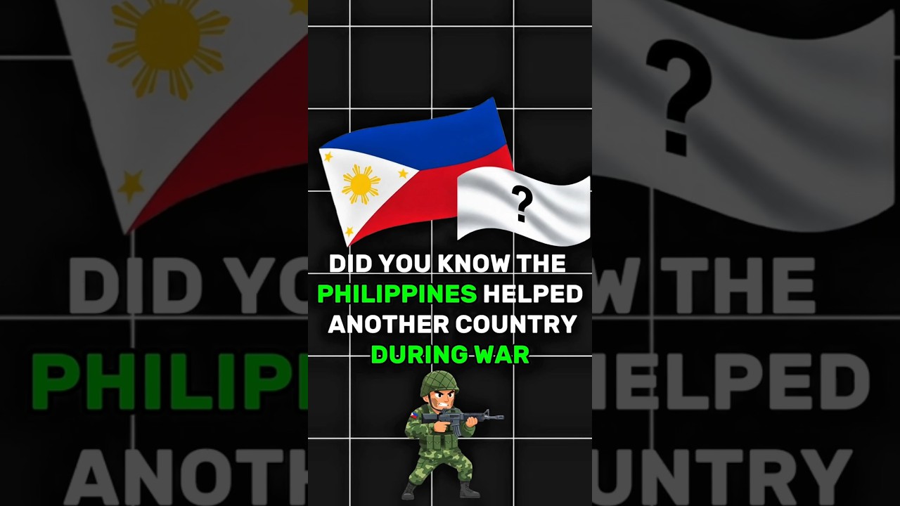 DID YOU KNOW THE PHILIPPINES HELPED ANOTHER COUNTRY DURING WAR? 