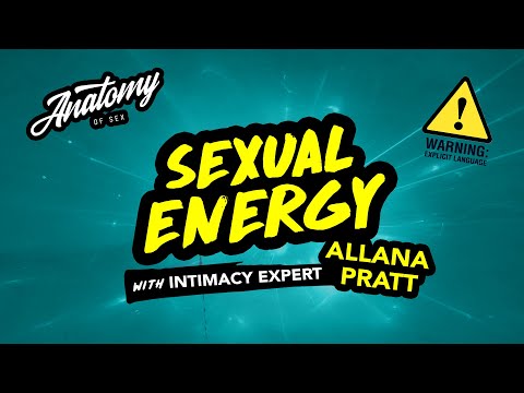 Sexual Energy with Intimacy Expert Allana Pratt