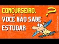 Concurseiro voc no sabe estudar