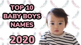 TOP 10 BABY BOYS NAMES 2020 #babynames #topbabynames