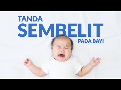 Video: Apa Yang Perlu Dilakukan Sekiranya Bayi Anda Mengalami Sembelit