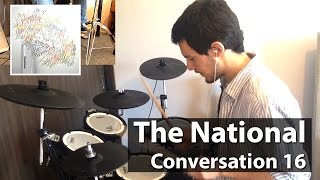 The National - Conversation 16 - Drum Cover (HD)