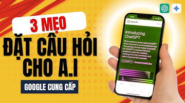 3 Cách đặt câu hỏi cho A.i TỐT NHẤT do chính GOOGLE tiết lộ | ỨNG DỤNG A.I
