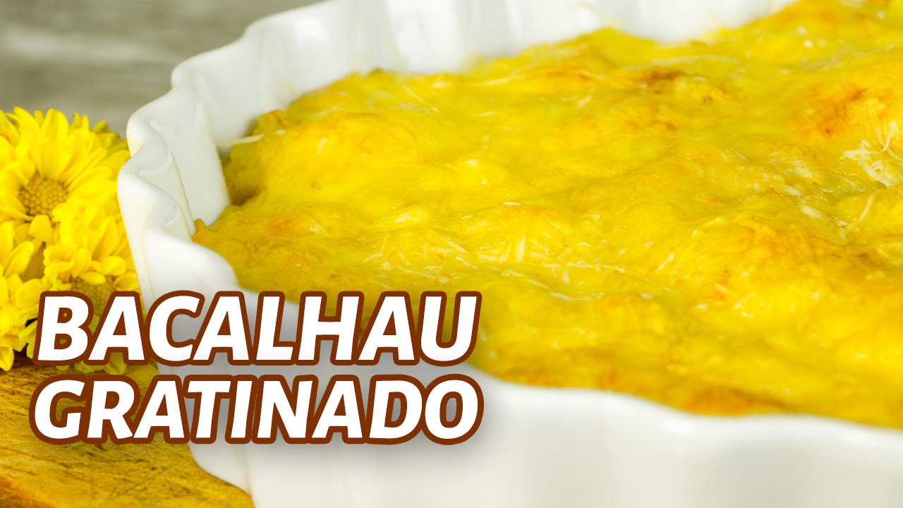 COMO FAZER BACALHAU GRATINADO RECEITA DE PÁSCOA
