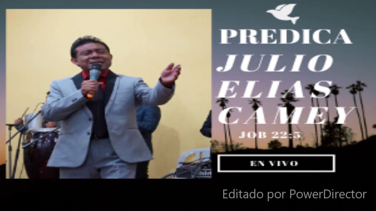 PREDICA JULIO ELIAS CAMEY #EN VIVO