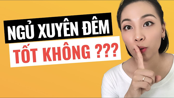 Trẻ ngủ xuyên đêm có tốt không