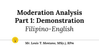 Moderation - Part 1: Lecture and Demonstration (Taglish)