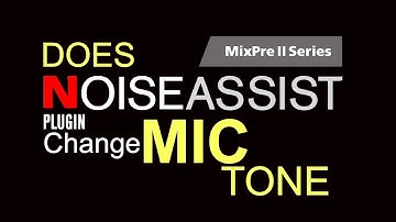 Does SoundDevices NoiseAssist plugin change Phase and Mic Tone ?